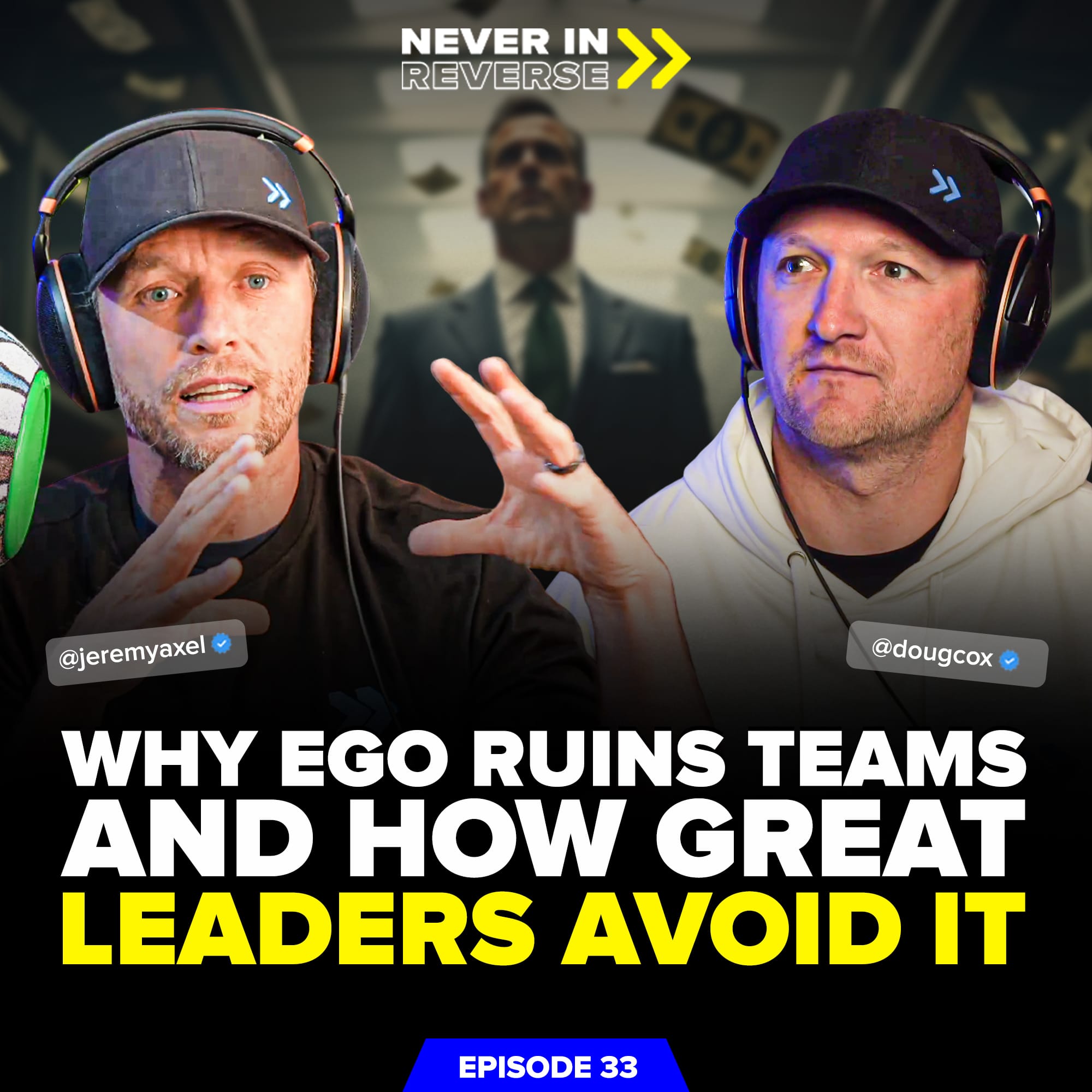 The Ego Trap: How Leaders Sabotage Themselves (and Their Teams) I EP 33