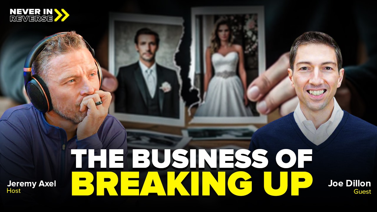 The Business of Breaking Up: How Strategic Divorce Saves Families & Fortunes | Joe Dillon